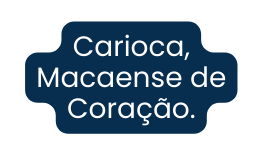 Carioca Macaense de Coração